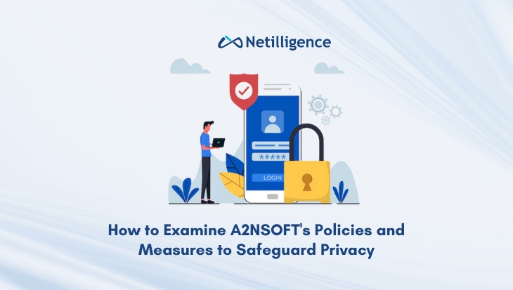 How to Examine A2NSOFT's Policies and Measures to Safeguard Privacy