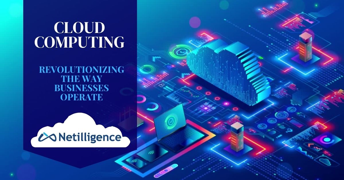 Cloud Computing: Revolutionizing the Way Businesses Operate