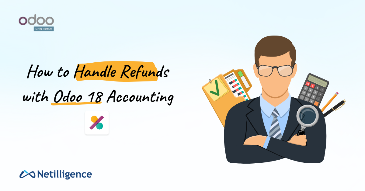 How to Handle Refunds in Odoo 18 Accounting?