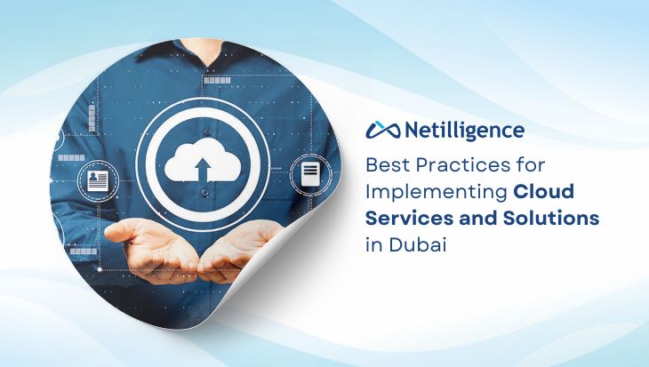 Best Practices for Implementing Cloud Services and Solutions in Dubai