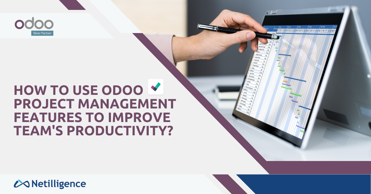How to Use Odoo Project Management Features to Improve Team's Productivity?