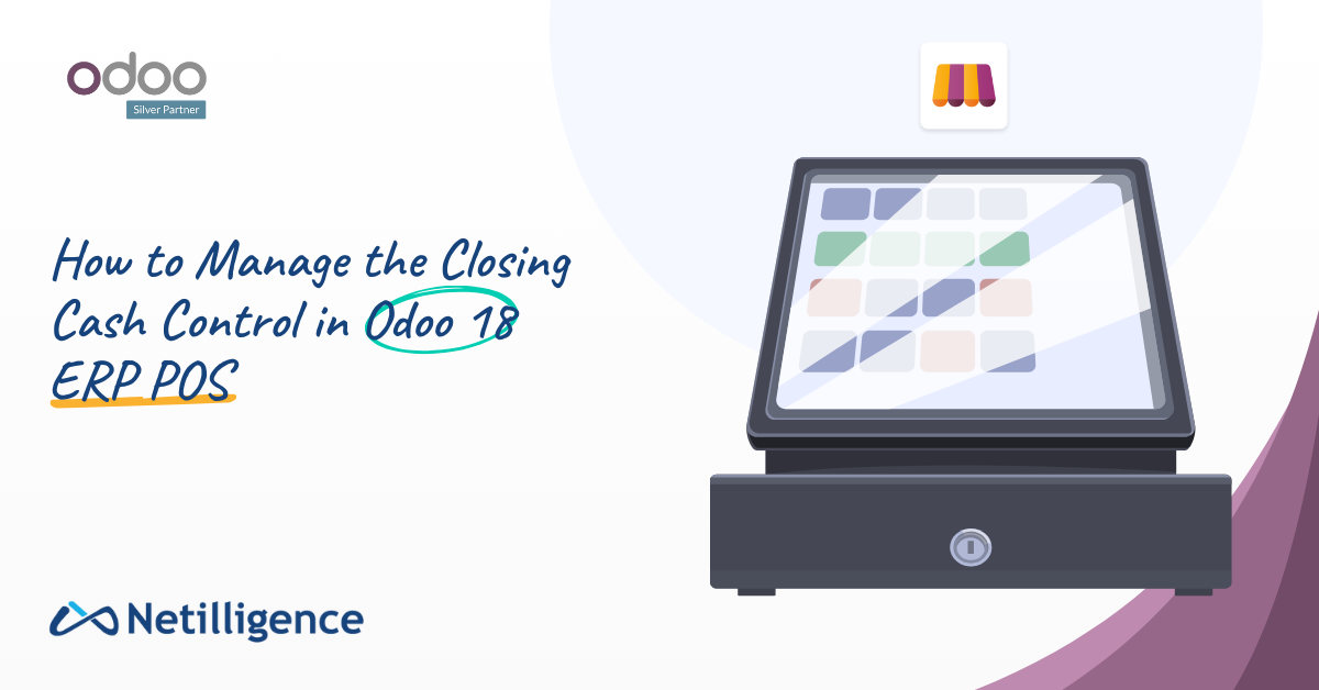 How to Manage the Closing Cash Control in Odoo 18 ERP POS?