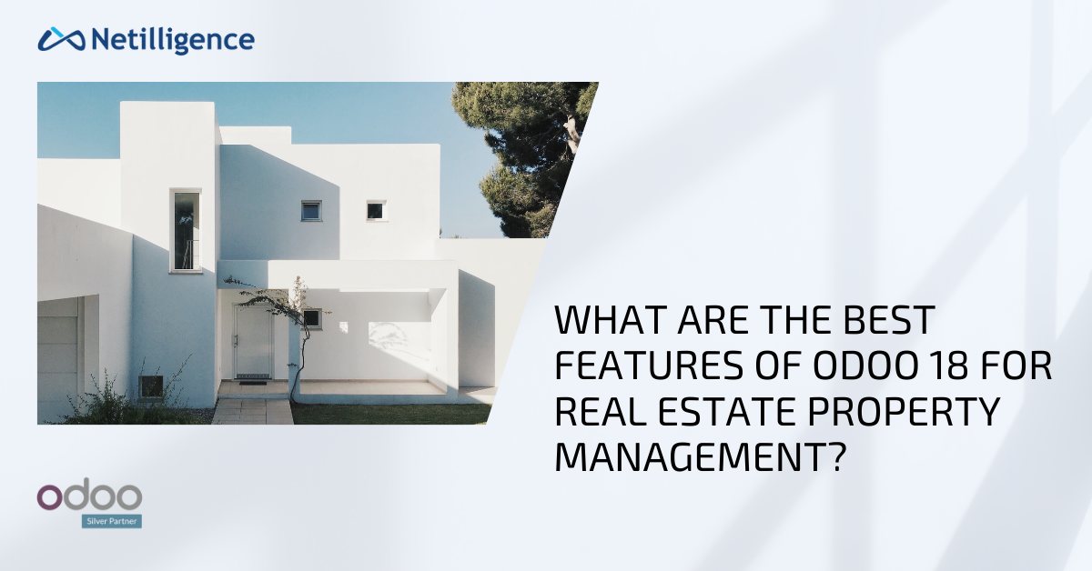 What Are the Best Features of Odoo 18 for Real Estate Property Management?